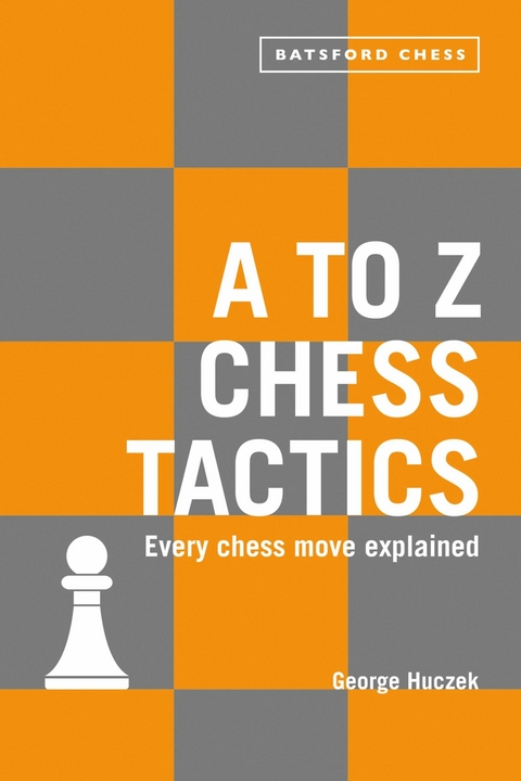 to Z Chess Tactics -  George Huczek