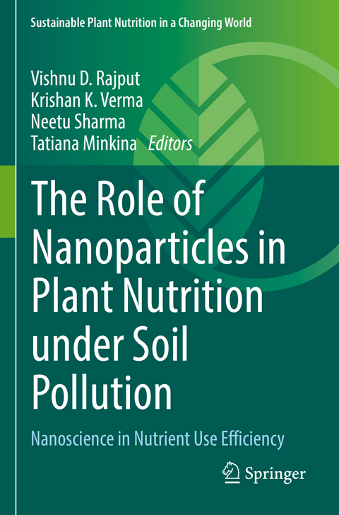 The Role of Nanoparticles in Plant Nutrition under Soil Pollution - 