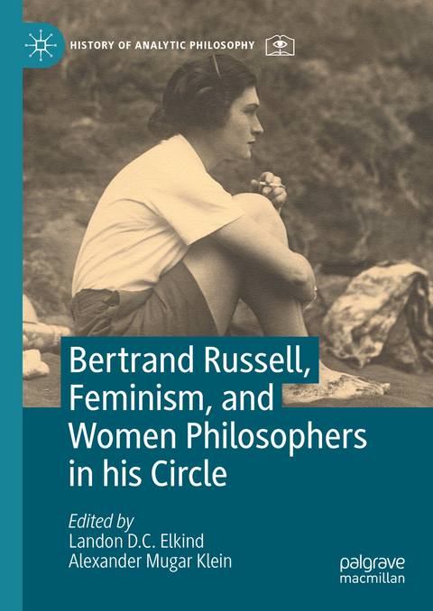 Bertrand Russell, Feminism, and Women Philosophers in his Circle - 
