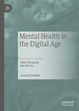Mental Health in the Digital Age - Bauman, Sheri; Rivers, Ian