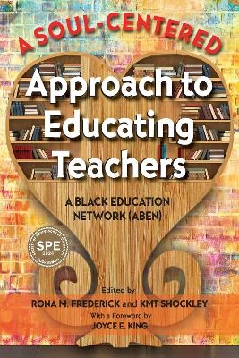 A Soul-Centered Approach to Educating Teachers -  A Black Education Network