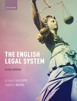 The English Legal System - Alisdair Gillespie, Siobhan Weare