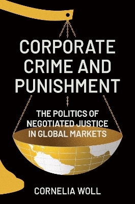 Corporate Crime and Punishment - Cornelia Woll