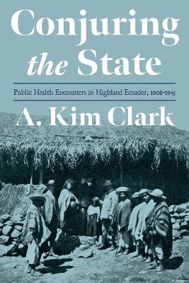 Conjuring the State - A Kim Clark