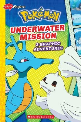 Underwater Mission (Pokémon: 2 Graphic Adventures #5) - Simcha Whitehill