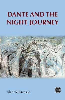 Dante and the Night Journey - Alan Williamson