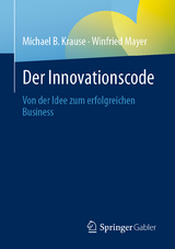 Der Innovationscode - Michael B Krause, Winfried Mayer