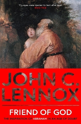 Friend of God - John C Lennox