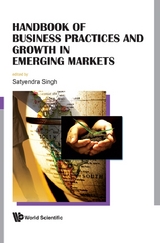 Handbook Of Business Practices And Growth In Emerging Markets - 