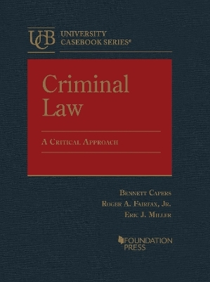 Criminal Law - Bennett Capers, Roger A. Fairfax Jr., Eric J. Miller