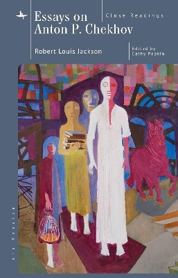 Essays on Anton P. Chekhov - Robert Louis Jackson
