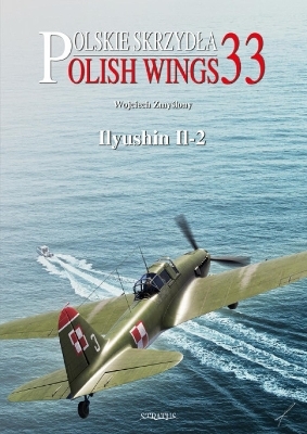 Polish Wings No. 33 Ilyushin Il-2 - Wojciech Zmyślony, Andrzej M. Olejniczak