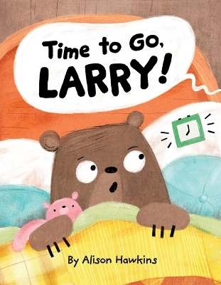 Time to Go, Larry - Alison Hawkins