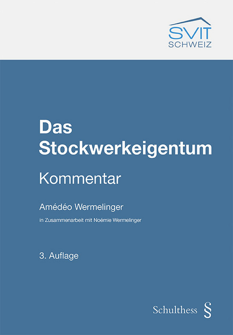 Das Stockwerkeigentum - Amédéo Wermelinger