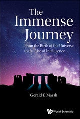 Immense Journey, The: From The Birth Of The Universe To The Rise Of Intelligence -  Marsh Gerald E Marsh