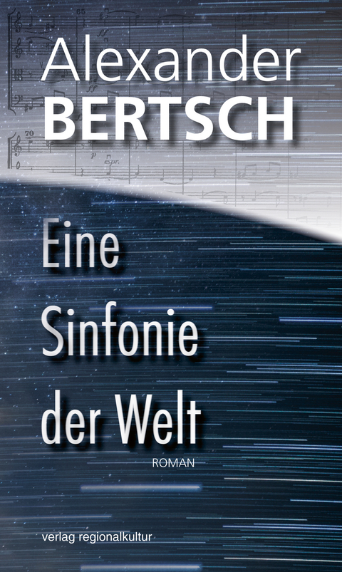 Eine Sinfonie der Welt - Alexander Bertsch