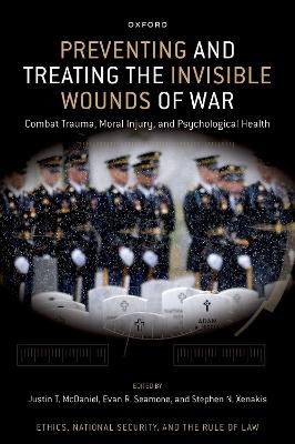Preventing and Treating the Invisible Wounds of War - 