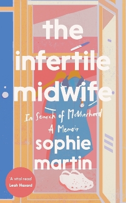 The Infertile Midwife - Sophie Martin