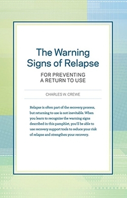 The Warning Signs of Relapse - Charles W. Crewe