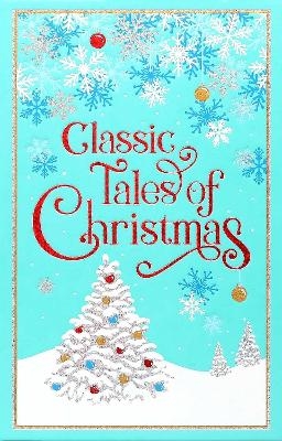 Classic Tales of Christmas -  Editors of Canterbury Classics
