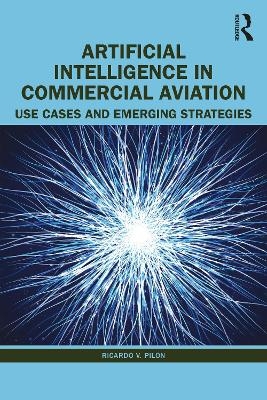 Artificial Intelligence in Commercial Aviation - Ricardo V. Pilon