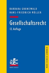 Gesellschaftsrecht - Barbara Grunewald, Hans-Friedrich Müller