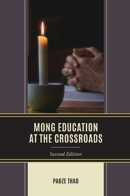 Mong Education at the Crossroads - Paoze Thao