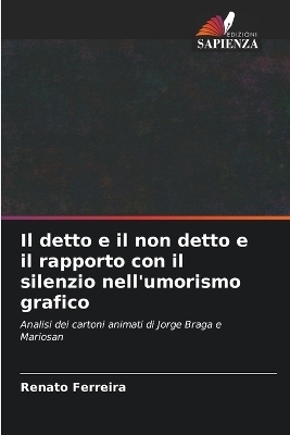 Il detto e il non detto e il rapporto con il silenzio nell'umorismo grafico - Renato Ferreira