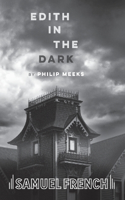 Edith in the Dark - Philip Meeks