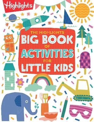 The Highlights Big Book of Activities for Little Kids - 