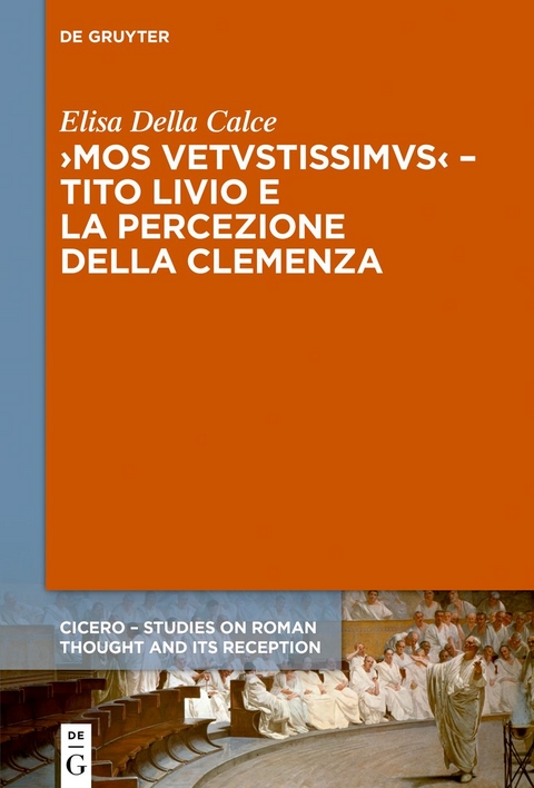 ›Mos uetustissimus‹ – Tito Livio e la percezione della clemenza - Elisa Della Calce