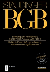 J. von Staudingers Kommentar zum Bürgerlichen Gesetzbuch mit Einführungsgesetz... / §§ 1297-1352; Anh 1297 ff - 