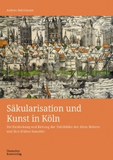 Säkularisation und Kunst in Köln - Andrea Deichmann