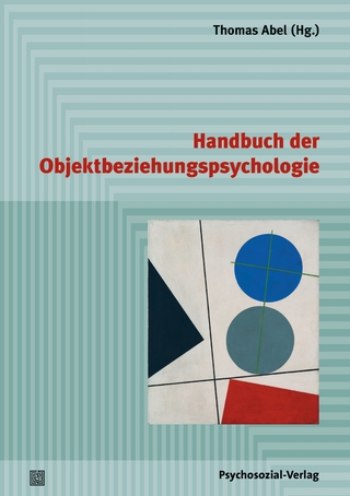 Handbuch der Objektbeziehungspsychologie - Thomas Abel