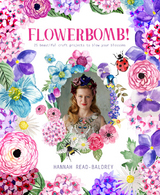 Flowerbomb! -  Hannah Read-Baldrey