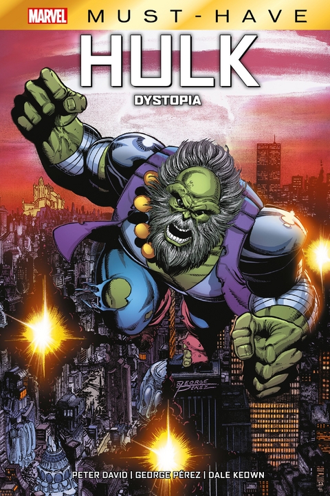 Marvel Must-Have: Hulk - Dystopia - Peter David, George Perez, Dale Keown