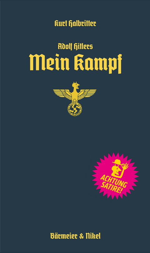 Adolf Hitlers Mein Kampf - Kurt Halbritter