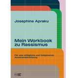 Mein Workbook zu Rassismus. - Josephine Apraku