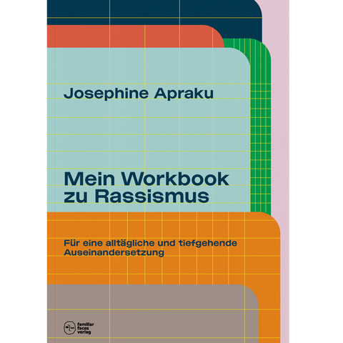 Mein Workbook zu Rassismus. - Josephine Apraku