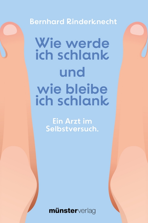 Wie werde ich schlank und wie bleibe ich schlank - Bernhard Rinderknecht