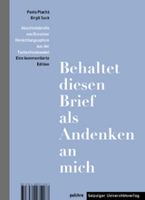 „Behaltet diesen Brief als Andenken an mich“ / „Tento dopis si nechte na památku na mě“ - Pavla Plachá, Birgit Sack