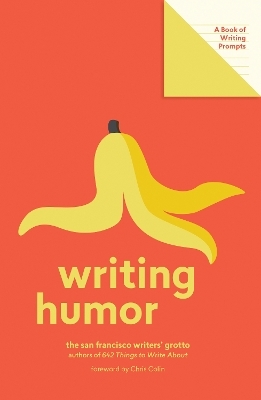 Writing Humor (Lit Starts) -  San Francisco Writers' Grotto