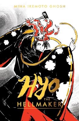 Hyo the Hellmaker - Mina Ikemoto Ghosh