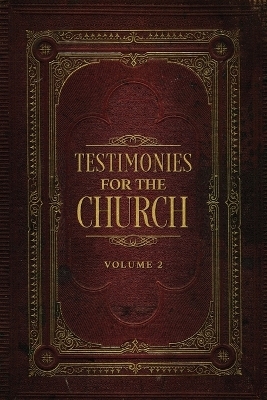 Testimonies for the Church Volume 2 - Ellen G White