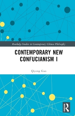 Contemporary New Confucianism I - Qiyong GUO