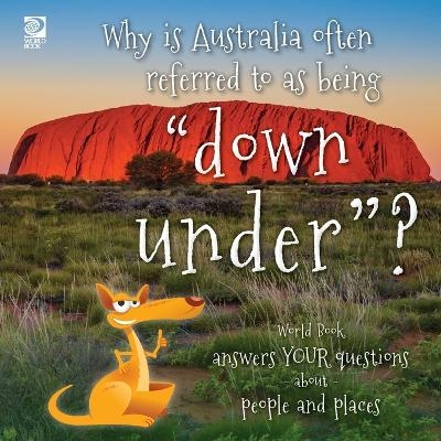 Why is Australia often referred to as being "down under"? - Grace Guibert