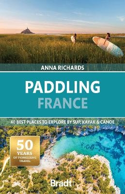 Paddling France - Anna Richards