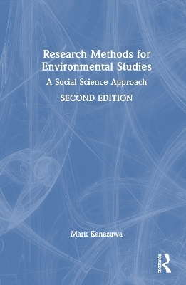 Research Methods for Environmental Studies - Mark Kanazawa