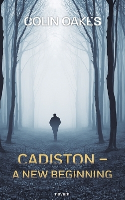 Cadiston ¿ A New Beginning - Colin Oakes