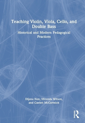Teaching Violin, Viola, Cello, and Double Bass - Dijana Ihas, Miranda Wilson, Gaelen McCormick